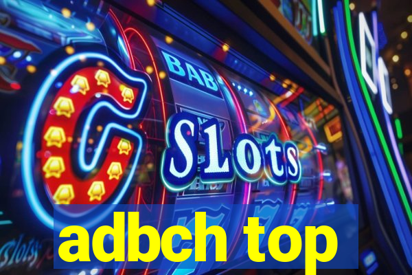 adbch top
